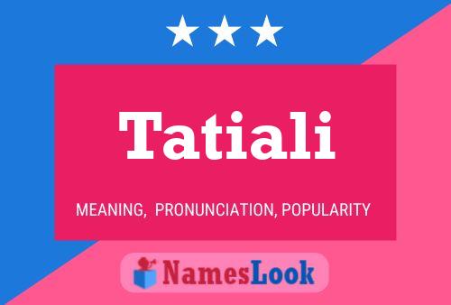 Tatiali Name Poster