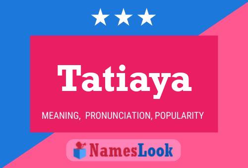 Tatiaya Name Poster