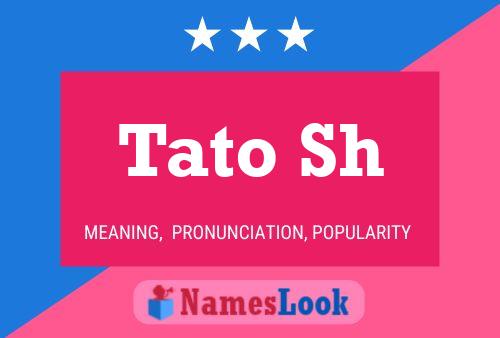 Tato Sh Name Poster