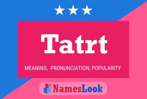 Tatrt Name Poster