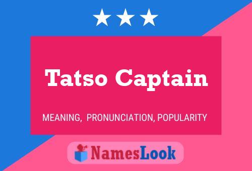 Tatso Captain Name Poster