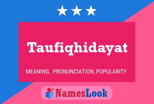 Taufiqhidayat Name Poster