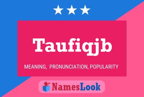 Taufiqjb Name Poster