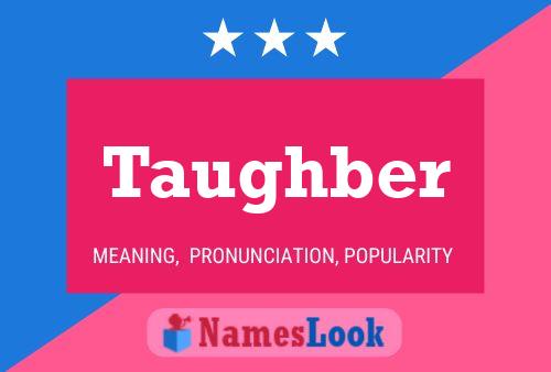 Taughber Name Poster