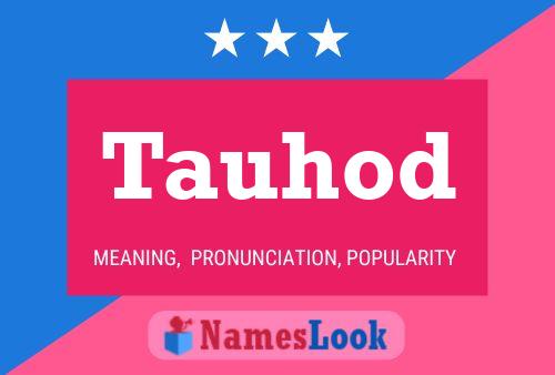 Tauhod Name Poster