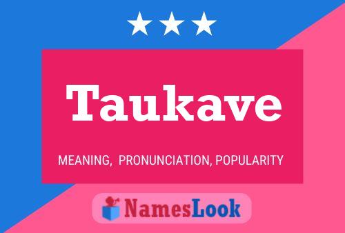 Taukave Name Poster