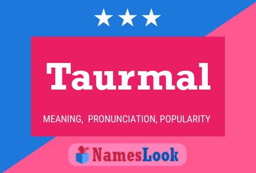 Taurmal Name Poster