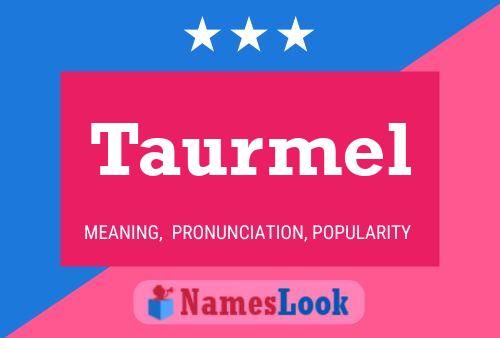 Taurmel Name Poster