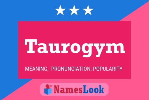 Taurogym Name Poster