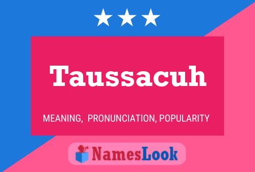 Taussacuh Name Poster