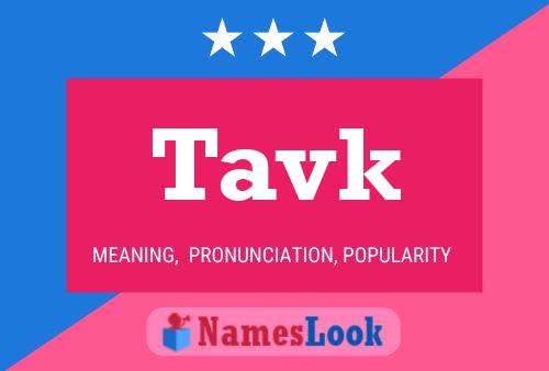 Tavk Name Poster