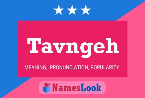 Tavngeh Name Poster