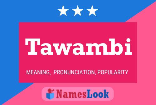 Tawambi Name Poster