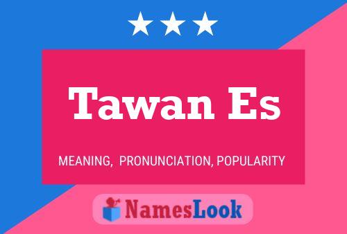 Tawan Es Name Poster