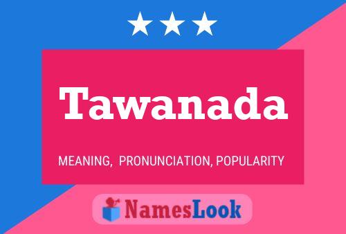 Tawanada Name Poster