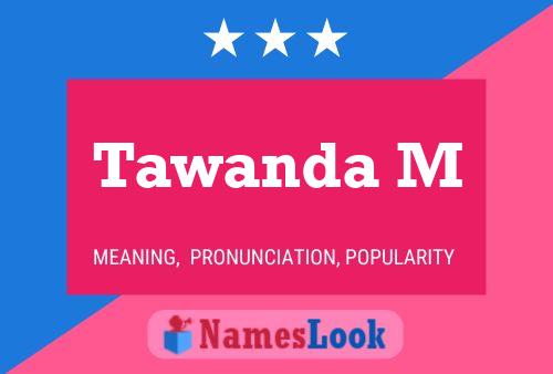 Tawanda M Name Poster