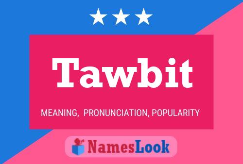 Tawbit Name Poster