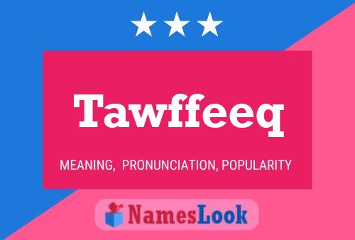 Tawffeeq Name Poster