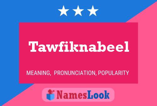 Tawfiknabeel Name Poster