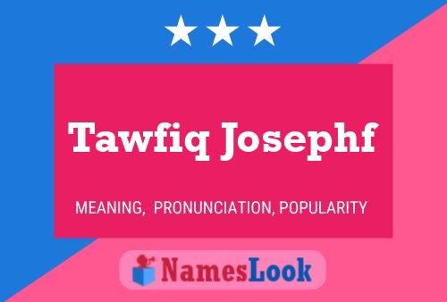 Tawfiq Josephf Name Poster