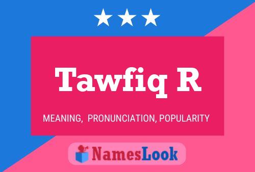 Tawfiq R Name Poster