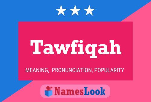 Tawfiqah Name Poster