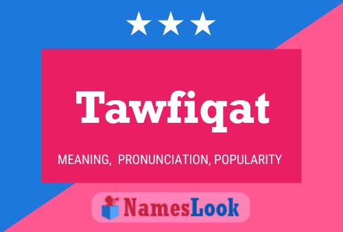 Tawfiqat Name Poster