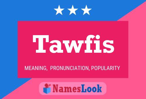 Tawfis Name Poster