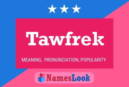 Tawfrek Name Poster