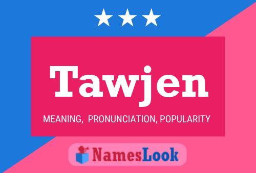 Tawjen Name Poster