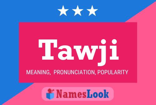 Tawji Name Poster