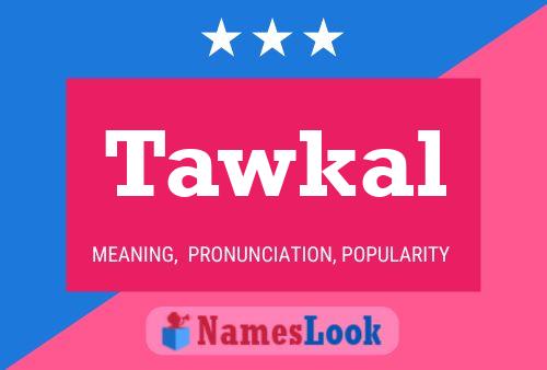 Tawkal Name Poster