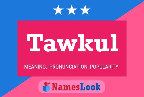 Tawkul Name Poster