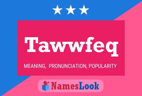 Tawwfeq Name Poster