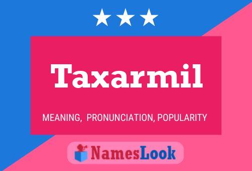 Taxarmil Name Poster