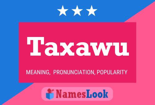 Taxawu Name Poster