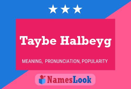 Taybe Halbeyg Name Poster