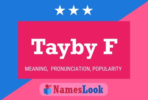 Tayby F Name Poster