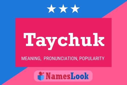 Taychuk Name Poster