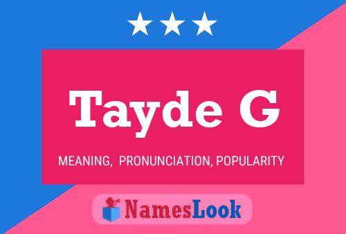 Tayde G Name Poster