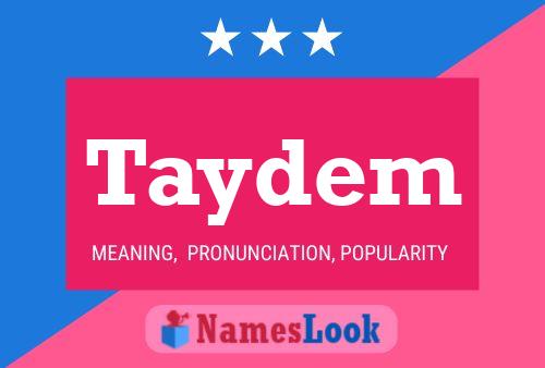 Taydem Name Poster