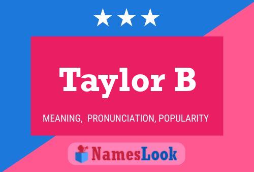 Taylor B Name Poster