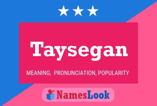 Taysegan Name Poster