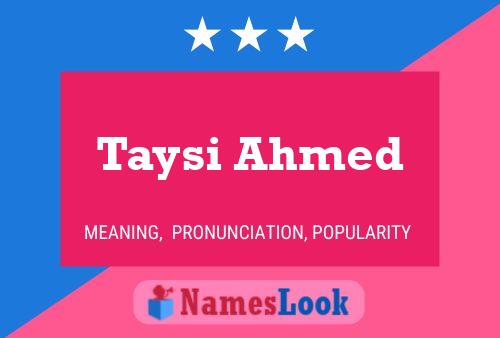 Taysi Ahmed Name Poster