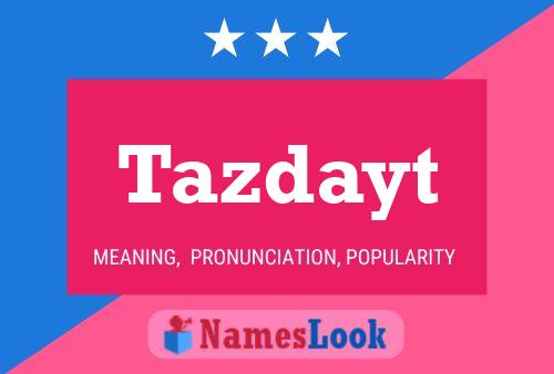 Tazdayt Name Poster