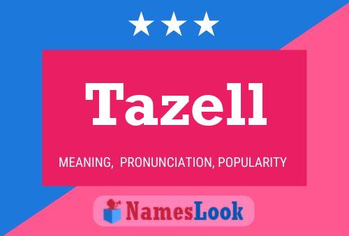 Tazell Name Poster