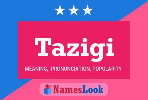 Tazigi Name Poster