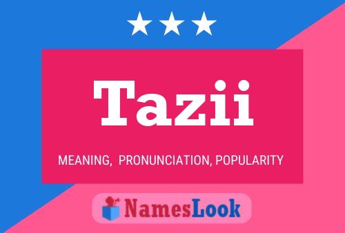 Tazii Name Poster