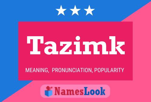 Tazimk Name Poster