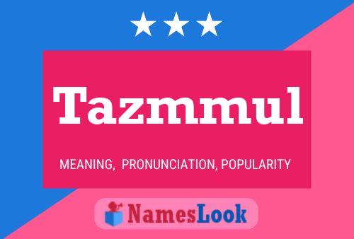 Tazmmul Name Poster